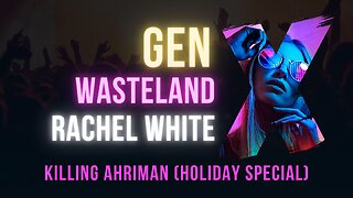 Killing Ahriman (Holiday Special)