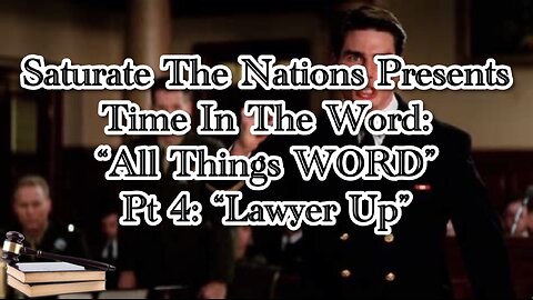 Time In The Word: "All Things Word Pt. 4, Lawyer Up