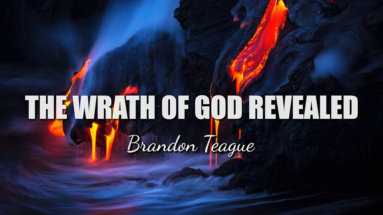 Brandon Teague - The Wrath of God Revealed