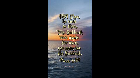 Mark 2:27 (NIV)