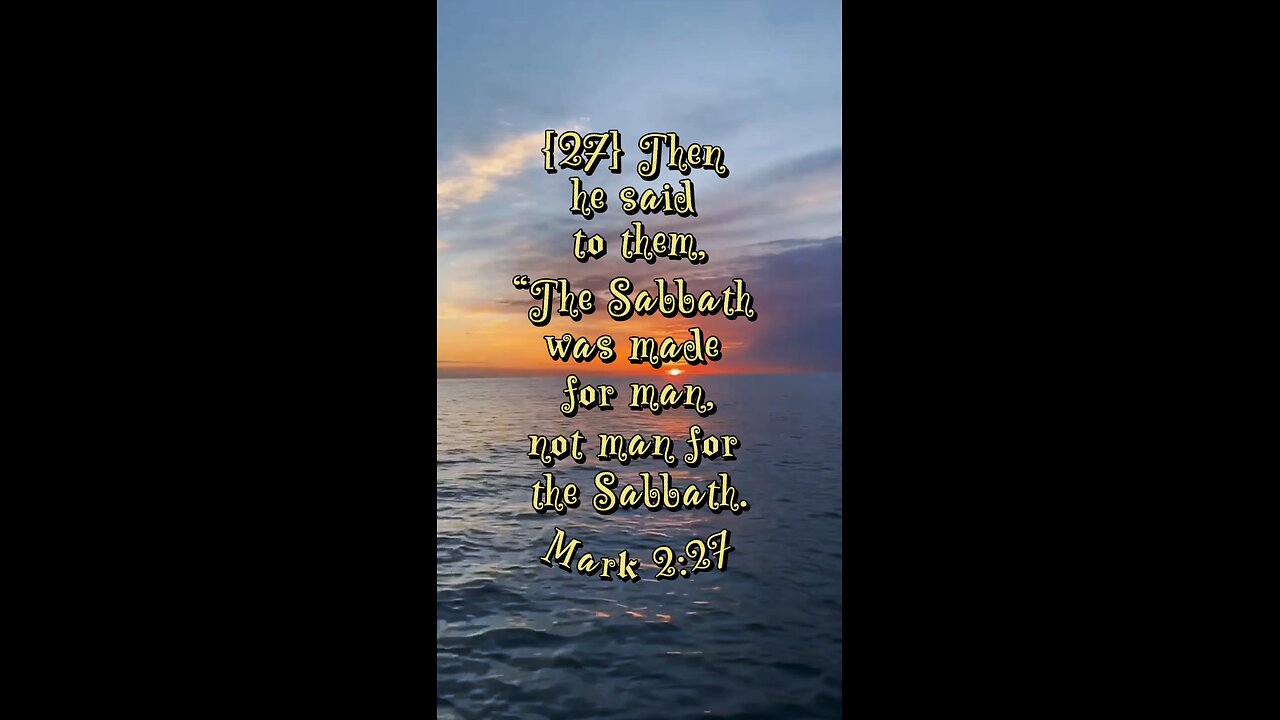Mark 2:27 (NIV)