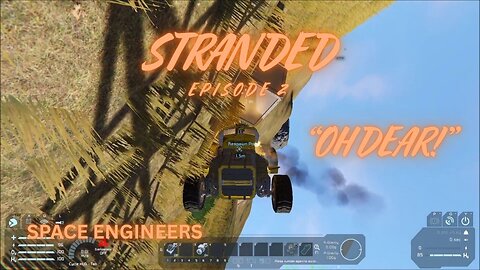 STRANDED Episode 2 'OH NO' - Space Engineers