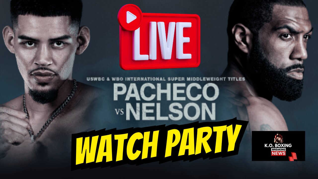 "Live Watch Party the ultimate face-off, Diego Pacheco vs. Stephen Nelson, Saturday at 4:45 PM!"