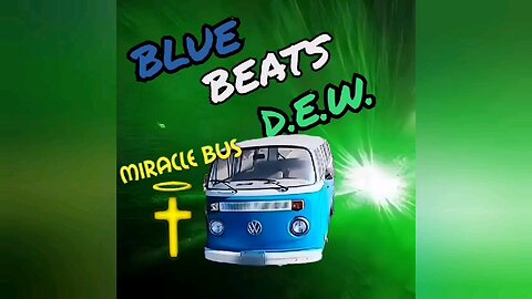 💥 Blue 'Miracle' Bus_DEW_Directed Energy Weapon