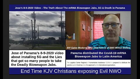 Jose’s 8-9-2020 Video - The Truth About The mRNA Bioweapon Jabs, 5G & Death in Panama