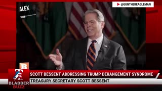 Scott Bessent Addressing Trump Derangement Syndrome