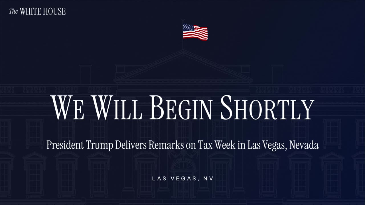 President Trump Delivers Remarks on Tax Week in Las Vegas, Nevada