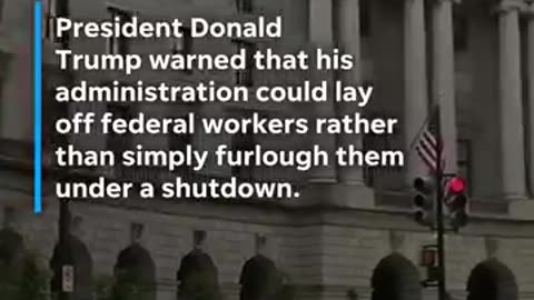 Trump says shutdown could bring ‘a lot of good’ despite layoffs