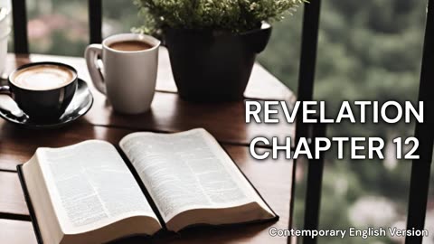 The Book of Revelation Chapter 12 | CEV | Faith | Audio | Daily Bible Reading