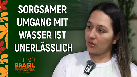 Überwachung der Gewässer des Amazonas | Sara Kethleen Soares de Loiola auf der COP30