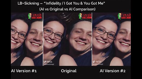 LB~Sickning – “Infidelity / I Got You & You Got Me” (AI vs Original vs AI Comparison)