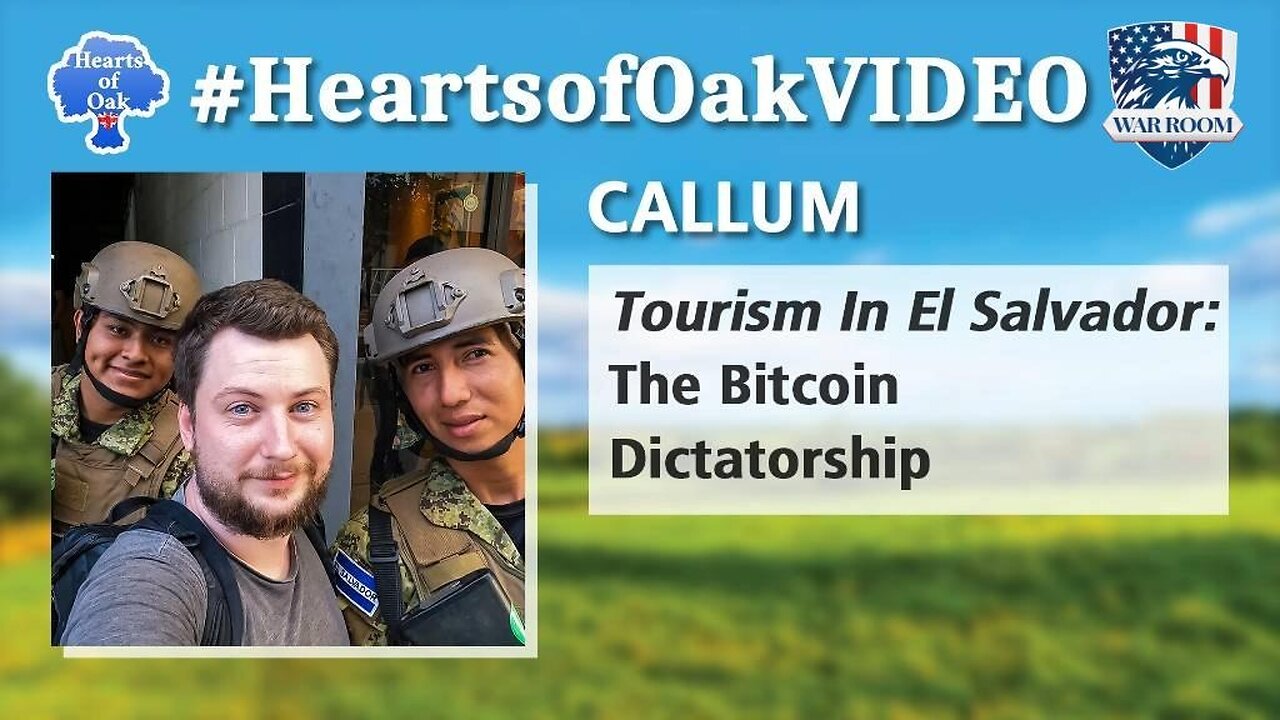 Hearts of Oak: Callum: Tourism In El Salvador - The Bitcoin Dictatorship