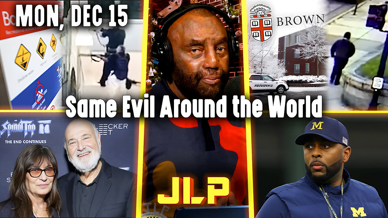 Same Evil Around the World | JLP Mon 12-15-25
