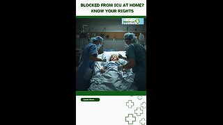 Blocked From ICU at Home? Know Your Rights