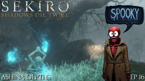 Sekiro: Shadows Die Twice - Ep 16 Ashina Depths
