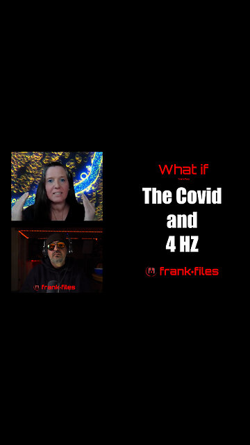 What have i been Saying Covid and the 4 HZ elf wave