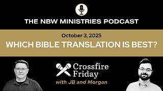1332. Crossfire: Which Bible Translation is Best?