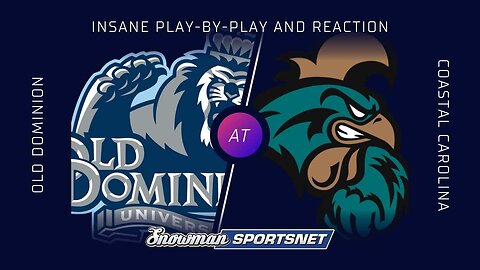 WCBB LIVE Play-by-Play and INSANE Reactions - Old Dominion at Coastal Carolina