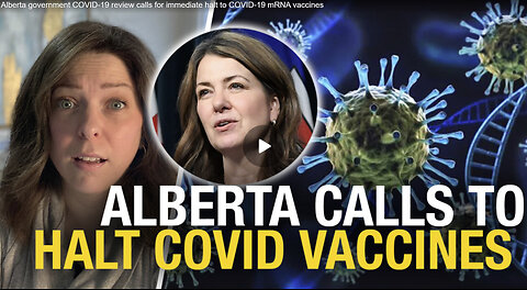 SHOCK report: Alberta government findings call to stop the COVID shots!