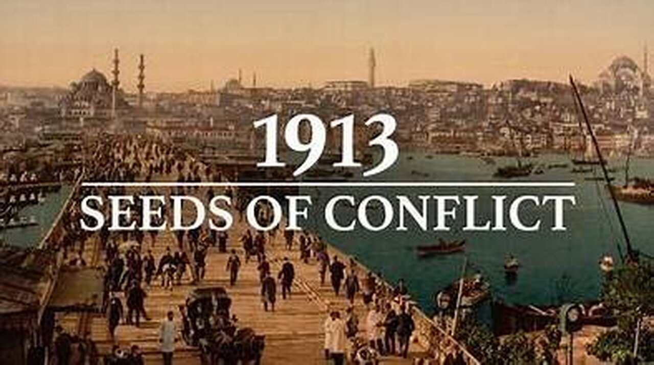 1913 - Seeds of Conflict