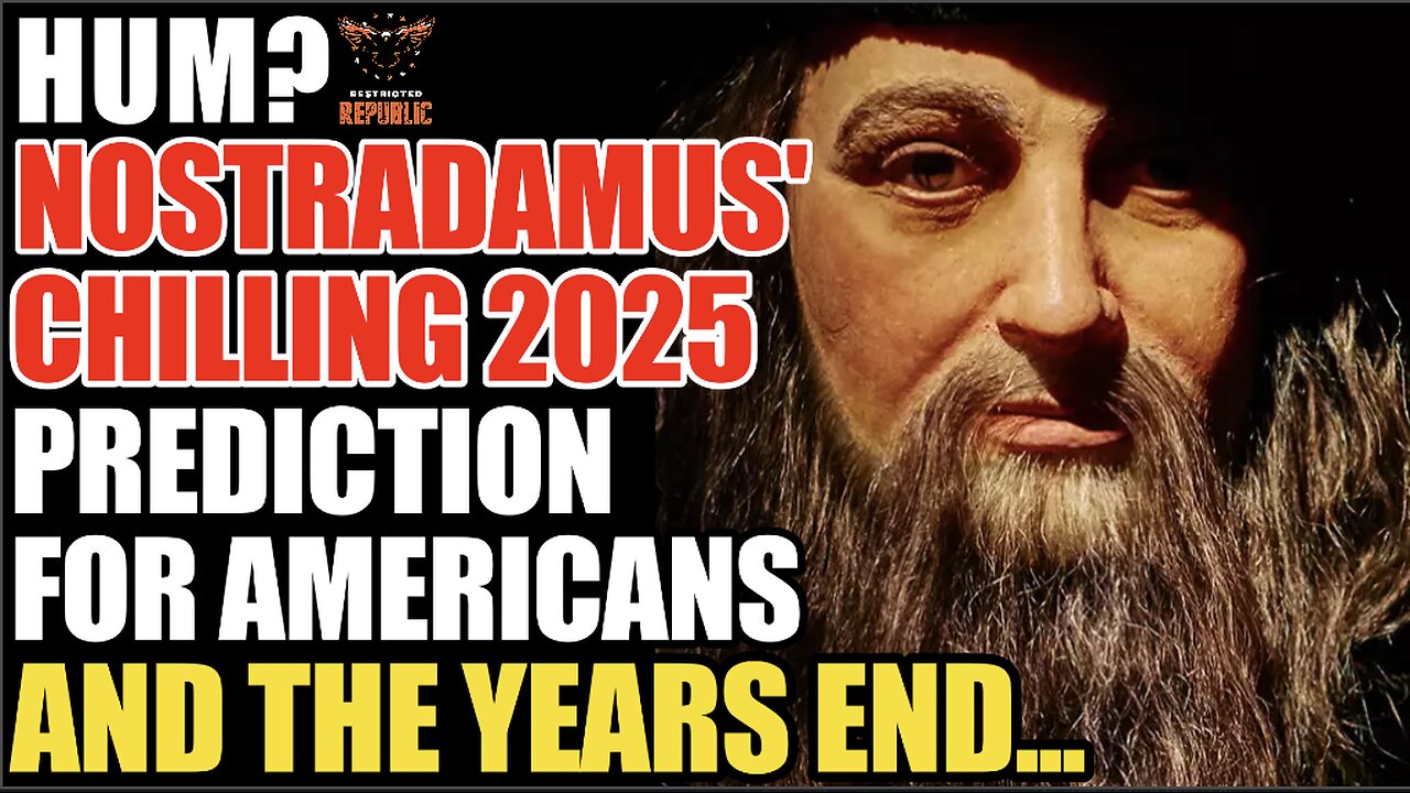 Hum? Nostradamus’ Chilling 2025 Prediction For Americans & the Years End…