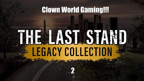 Clown World Gaming: The Last Stand 2