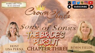 Crown Chats — When You Can’t Feel Him: The Bride’s Pursuit (Song of Songs 3) with Robin Fields