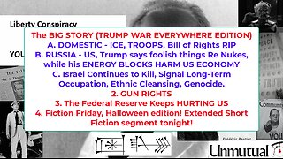 Liberty Conspiracy Live 10-31-25 Trump Venezuela, Trump Nukes, ICE Goons, Halloween Fiction!