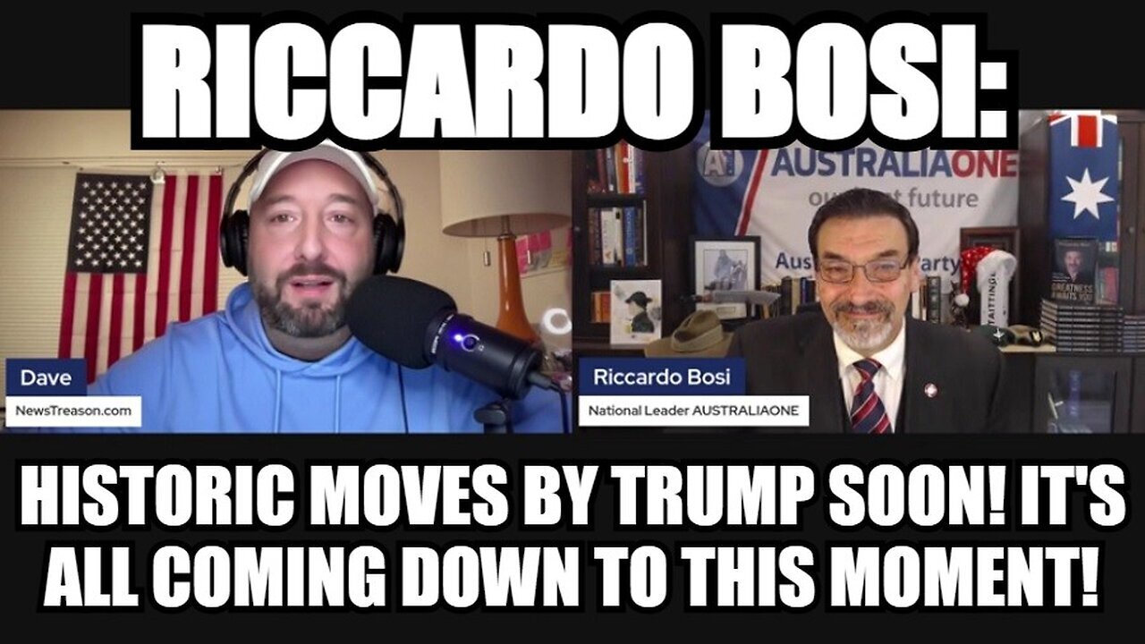 Riccardo Bosi: Historic Moves by Trump Soon! It's All Coming Down to This Moment!