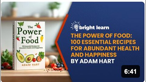 BrightLearn - The Power of Food: 100 Essential Recipes for Abundant Health and Happiness by Adam Hart