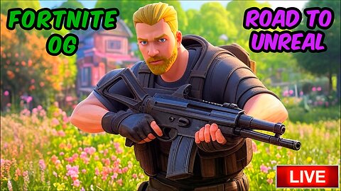 🔴Live - Road To Unreal : OG Fortnite Ranked Grind : Zero build