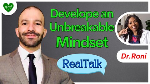 The Unbreakable Mindset | Real Talk | Ep 26 | FeelGoodShareGood