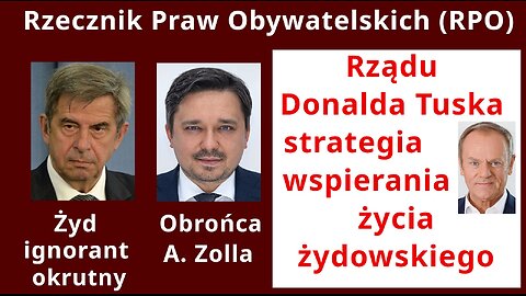 Z.Kękuś PPP 623 RPO: A.Zoll żyd ignorant, M.Wiącek jego obrońca. Rasista D. Tusk wspiera życie żydów
