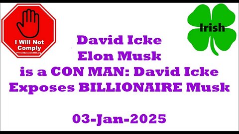 Elon Musk is a CON MAN; David Icke Exposes BILLIONAIRE Musk 03-Jan-2025