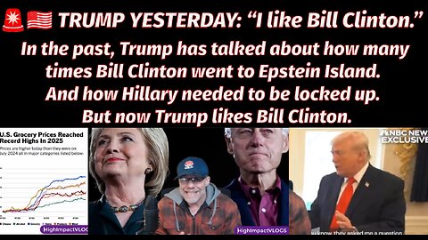 ⚫️🇺🇸 TRUMP YESTERDAY: “I like Bill Clinton.”▪️ In the past, Trump talked about how many times Bill Clinton went to Epstein Island. And how Hillary needed to be locked-up. But now 'Trump likes Bill Clinton.'