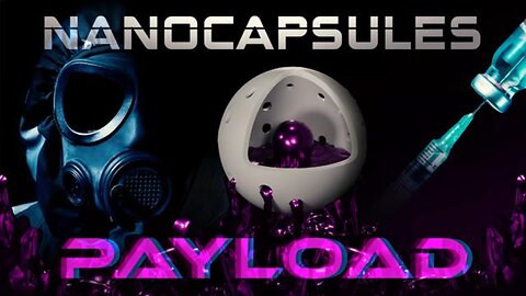 [Mar 22, 2023] PAYLOAD 2 - NANOCAPSULES  [Xray_911]