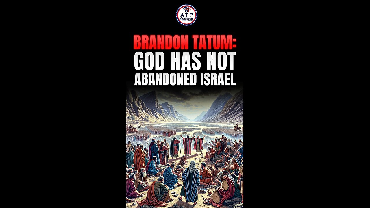 Brandon Tatum: The Bible Is Clear—God Has Not Abandoned Israel