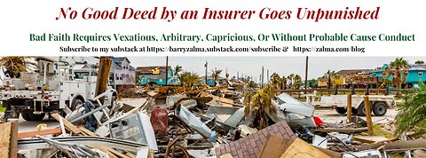 No Good Deed by an Insurer Goes Unpunished