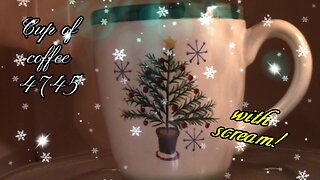 Cup of Coffee 4745---Christmas Week 2025: I'm Not Ready, Mr. Krabs!