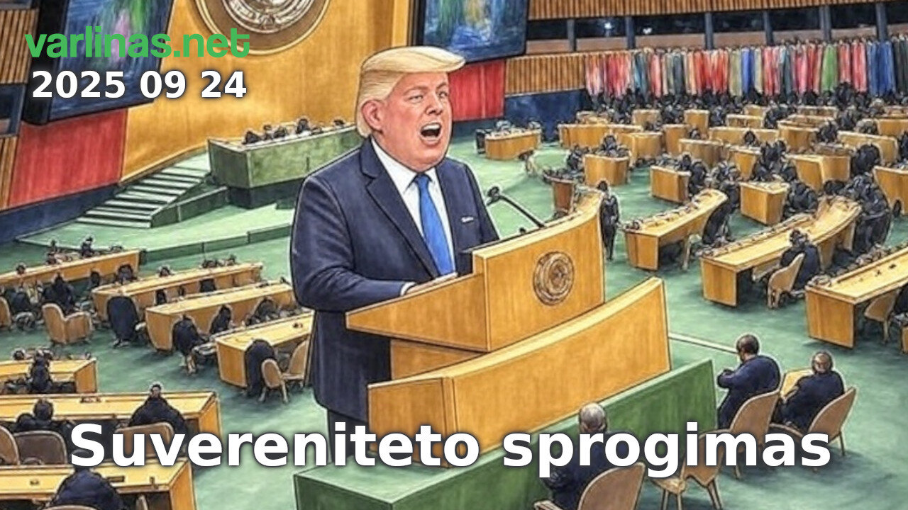 Varlinas tiesiogiai - 2025 09 24 - Suvereniteto sprogimas