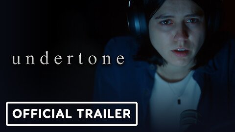 Undertone - Official Trailer
