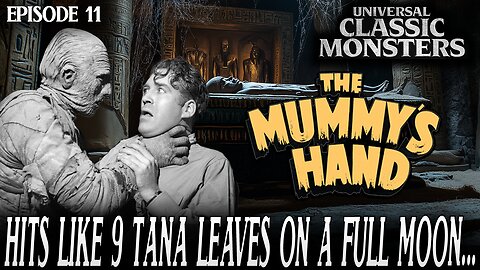 The Mummy's Hand | Universal Classic Monster Movies #RANKED Ep. 11