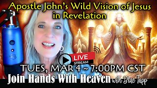 Blue Tapp LIVE! The Revelation of Jesus Christ: John's Wild Vision of Jesus!