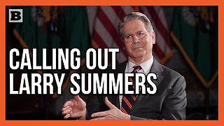 Bessent: You Always Have to Look at Who's Paying Larry Summers