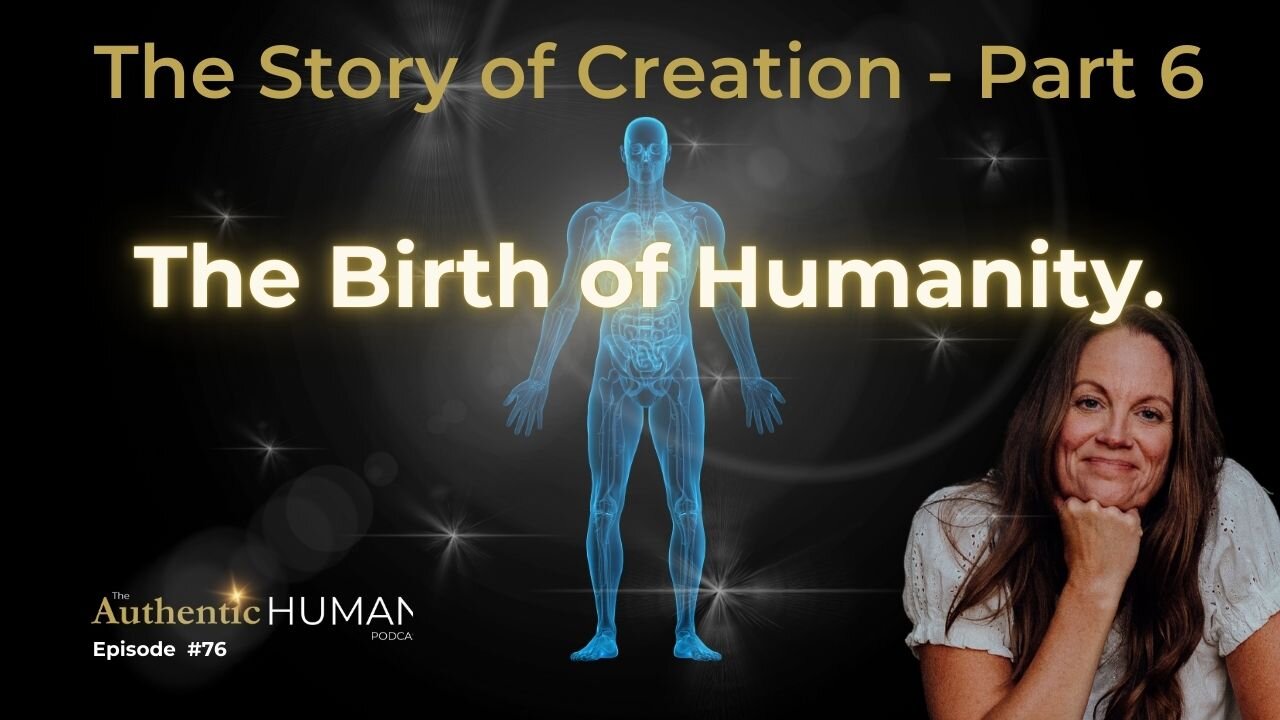 The Story Of Creation Part 6: The Birth of Humanity