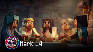 Mark 14 – The Hour Has Come | The Bible on BrainRot