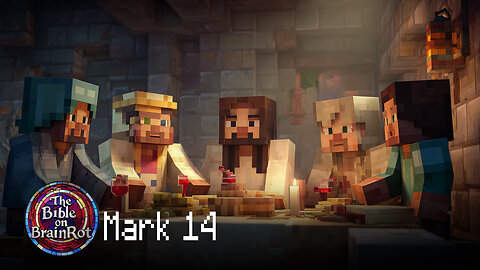 Mark 14 – The Hour Has Come | The Bible on BrainRot