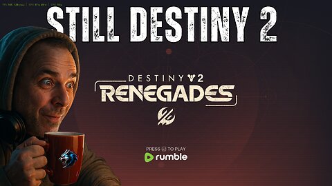 STILL DESTINY 2 | Renegades Thursday Grind – Lawless Frontier | #RumbleLive