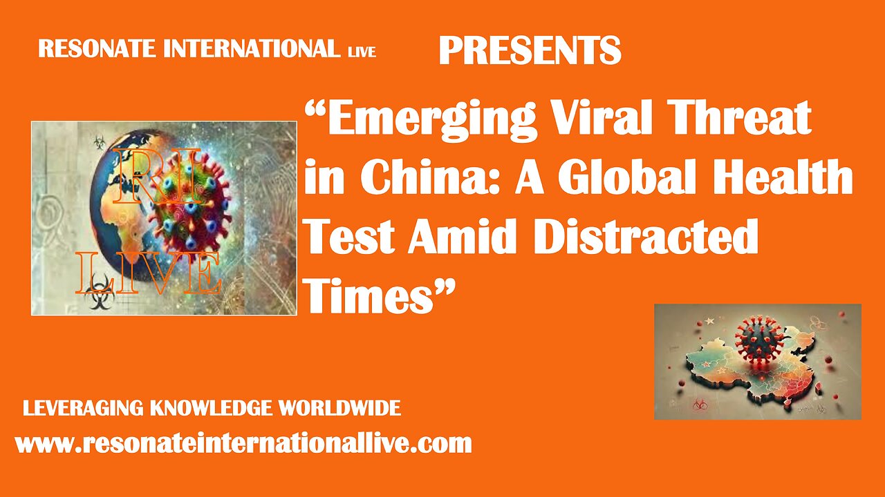 “Emerging Viral Threat in China: A Global Health Test Amid Distracted Times”