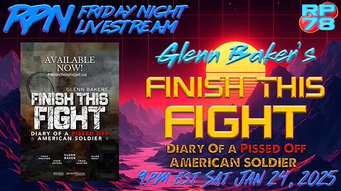 Finish This Fight: Diary of a Pissed Off America Soldier on Fri Night Livestream